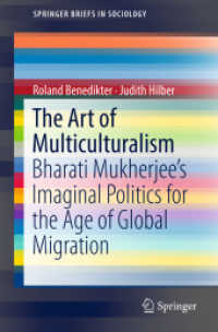The Art of Multiculturalism : Bharati Mukherjee's Imaginal Politics for the Age of Global Migration (Springerbriefs in Sociology)