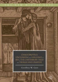 Chaucerotics : Uncloaking the Language of Sex in the Canterbury Tales and Troilus and Criseyde (The New Middle Ages)