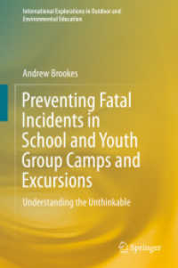 Preventing Fatal Incidents in School and Youth Group Camps and Excursions : Understanding the Unthinkable (International Explorations in Outdoor and Environmental Education)
