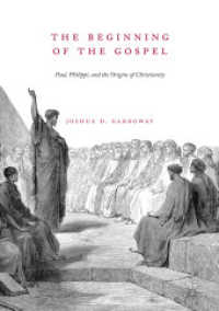 The Beginning of the Gospel : Paul, Philippi, and the Origins of Christianity