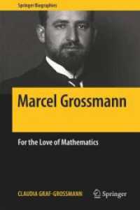 マルセル・グロスマン伝：数学への愛ゆえに<br>Marcel Grossmann : For the Love of Mathematics (Springer Biographies)