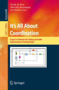 It's All about Coordination : Essays to Celebrate the Lifelong Scientific Achievements of Farhad Arbab (Lecture Notes in Computer Science)