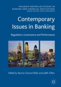 銀行業の今日的論点<br>Contemporary Issues in Banking : Regulation, Governance and Performance (Palgrave Macmillan Studies in Banking and Financial Institutions)