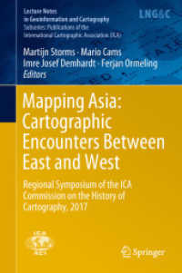 Mapping Asia: Cartographic Encounters between East and West : Regional Symposium of the ICA Commission on the History of Cartography, 2017 (Lecture Notes in Geoinformation and Cartography)