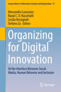 Organizing for Digital Innovation : At the Interface between Social Media, Human Behavior and Inclusion (Lecture Notes in Information Systems and Organisation) （2019）