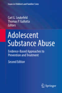 青年の薬物濫用：エビデンスに基づく予防と治療（第２版）<br>Adolescent Substance Abuse : Evidence-Based Approaches to Prevention and Treatment (Issues in Children's and Families' Lives) （2ND）