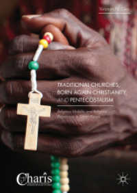 Traditional Churches, Born Again Christianity, and Pentecostalism : Religious Mobility and Religious Repertoires in Urban Kenya (Christianity and Renewal - Interdisciplinary Studies)