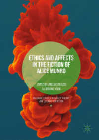 Ethics and Affects in the Fiction of Alice Munro (Palgrave Studies in Affect Theory and Literary Criticism) （2018）