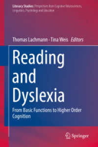 読解と失読症：基礎機能から高次認知機能まで<br>Reading and Dyslexia : From Basic Functions to Higher Order Cognition (Literacy Studies)