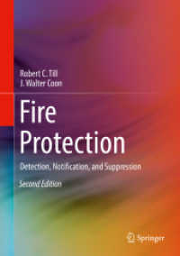 Fire Protection : Detection, Notification, and Suppression （2ND）