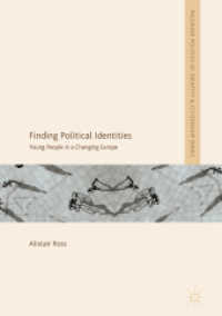 Finding Political Identities : Young People in a Changing Europe (Palgrave Politics of Identity and Citizenship Series)