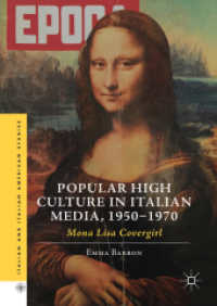 Popular High Culture in Italian Media, 1950-1970 : Mona Lisa Covergirl (Italian and Italian American Studies)