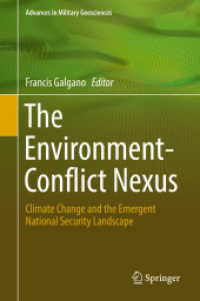 環境と国防<br>The Environment-Conflict Nexus : Climate Change and the Emergent National Security Landscape (Advances in Military Geosciences)