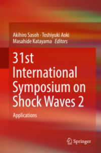 31st International Symposium on Shock Waves 2, 2 Teile : Applications （1st ed. 2019. 2019. xx, 1186 S. XX, 1186 p. 833 illus., 581 illus. in）