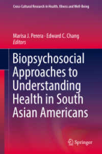 Biopsychosocial Approaches to Understanding Health in South Asian Americans (Cross-cultural Research in Health, Illness and Well-being)
