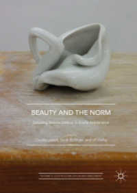 Beauty and the Norm : Debating Standardization in Bodily Appearance (Palgrave Studies in Globalization and Embodiment) （2019）