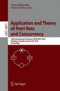 Application and Theory of Petri Nets and Concurrency : 39th International Conference, PETRI NETS 2018, Bratislava, Slovakia, June 24-29, 2018, Proceedings (Lecture Notes in Computer Science)