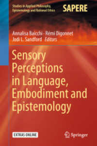Sensory Perceptions in Language, Embodiment and Epistemology (Studies in Applied Philosophy, Epistemology and Rational Ethics) （2018）