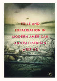 Exile and Expatriation in Modern American and Palestinian Writing （2018）