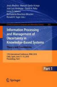 Information Processing and Management of Uncertainty in Knowledge-Based Systems. Theory and Foundations : 17th International Conference, IPMU 2018, Cádiz, Spain, June 11-15, 2018, Proceedings, Part I (Communications in Computer and Information S