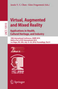 Virtual, Augmented and Mixed Reality: Applications in Health, Cultural Heritage, and Industry : 10th International Conference, VAMR 2018, Held as Part of HCI International 2018, Las Vegas, NV, USA, July 15-20, 2018, Proceedings, Part II (Information