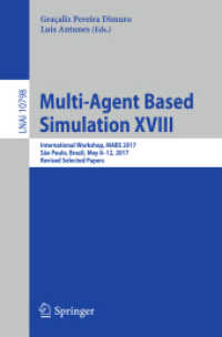 Multi-Agent Based Simulation XVIII : International Workshop, MABS 2017, São Paulo, Brazil, May 8-12, 2017, Revised Selected Papers (Lecture Notes in Computer Science)