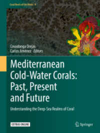 Mediterranean Cold-Water Corals: Past, Present and Future : Understanding the Deep-Sea Realms of Coral (Coral Reefs of the World)