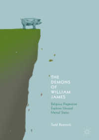 The Demons of William James : Religious Pragmatism Explores Unusual Mental States