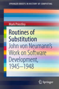 Routines of Substitution : John von Neumann's Work on Software Development, 1945-1948 (Springerbriefs in History of Computing)