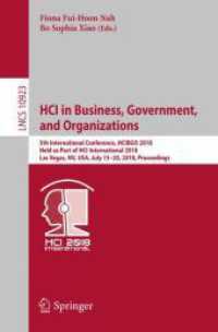 HCI in Business, Government, and Organizations : 5th International Conference, HCIBGO 2018, Held as Part of HCI International 2018, Las Vegas, NV, USA, July 15-20, 2018, Proceedings (Lecture Notes in Computer Science) （2018）