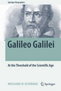 ガリレオ・ガリレイ伝<br>Galileo Galilei : At the Threshold of the Scientific Age (Springer Biographies)