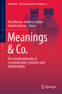 学際的コミュニケーション・記号論・マルチモダリティ研究<br>Meanings & Co. : The Interdisciplinarity of Communication, Semiotics and Multimodality (Numanities - Arts and Humanities in Progress)