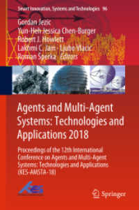 Agents and Multi-Agent Systems: Technologies and Applications 2018 : Proceedings of the 12th International Conference on Agents and Multi-Agent Systems: Technologies and Applications (KES-AMSTA-18) (Smart Innovation, Systems and Technologies)