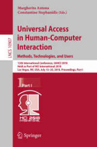 Universal Access in Human-Computer Interaction. Methods, Technologies, and Users : 12th International Conference, UAHCI 2018, Held as Part of HCI International 2018, Las Vegas, NV, USA, July 15-20, 2018, Proceedings, Part I (Information Systems and A
