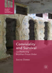 Conviviality and Survival : Co-Producing Brazilian Prison Order (Palgrave Studies in Prisons and Penology)