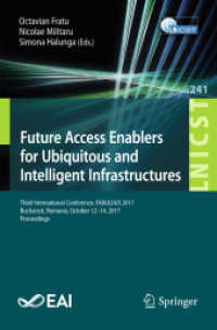 Future Access Enablers for Ubiquitous and Intelligent Infrastructures : Third International Conference, FABULOUS 2017, Bucharest, Romania, October 12-14, 2017, Proceedings (Lecture Notes of the Institute for Computer Sciences, Social Informatics and