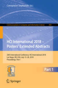 HCI International 2018 - Posters' Extended Abstracts : 20th International Conference, HCI International 2018, Las Vegas, NV, USA, July 15-20, 2018, Proceedings, Part I (Communications in Computer and Information Science) （2018）