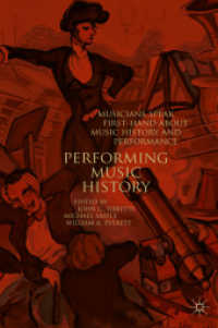 Performing Music History : Musicians Speak First-Hand about Music History and Performance （2018）