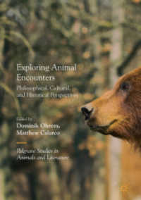 Exploring Animal Encounters : Philosophical, Cultural, and Historical Perspectives (Palgrave Studies in Animals and Literature) （2018）