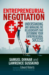 Entrepreneurial Negotiation : Understanding and Managing the Relationships that Determine Your Entrepreneurial Success （2018. xxiii, 225 S. XXIII, 225 p. 25 illus., 24 illus. in color. 235 m）