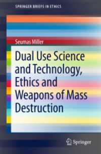 Dual Use Science and Technology, Ethics and Weapons of Mass Destruction (Springerbriefs in Ethics)