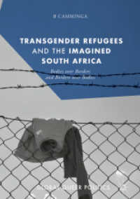 Transgender Refugees and the Imagined South Africa : Bodies over Borders and Borders over Bodies (Global Queer Politics)