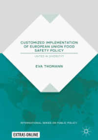 Customized Implementation of European Union Food Safety Policy : United in Diversity? (International Series on Public Policy) （2019）