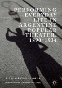 Performing Everyday Life in Argentine Popular Theater, 1890-1934 (New Directions in Latino American Cultures)