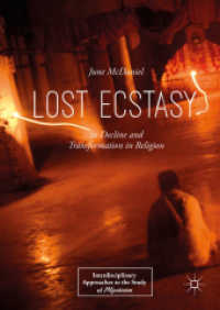 Lost Ecstasy : Its Decline and Transformation in Religion (Interdisciplinary Approaches to the Study of Mysticism) （2018）