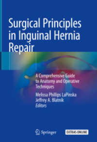 Surgical Principles in Inguinal Hernia Repair : A Comprehensive Guide to Anatomy and Operative Techniques