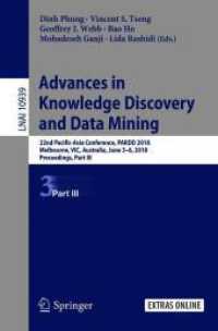 Advances in Knowledge Discovery and Data Mining : 22nd Pacific-Asia Conference, PAKDD 2018, Melbourne, VIC, Australia, June 3-6, 2018, Proceedings, Part III (Lecture Notes in Computer Science) （2018）