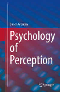 Psychology of Perception （2018. xi, 156 S. XI, 156 p. 74 illus., 17 illus. in color. 235 mm）