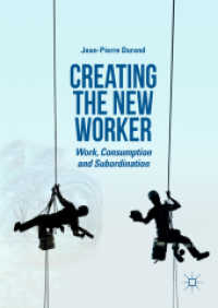 Creating the New Worker : Work, Consumption and Subordination （2019）