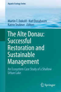 The Alte Donau: Successful Restoration and Sustainable Management : An Ecosystem Case Study of a Shallow Urban Lake (Aquatic Ecology Series)